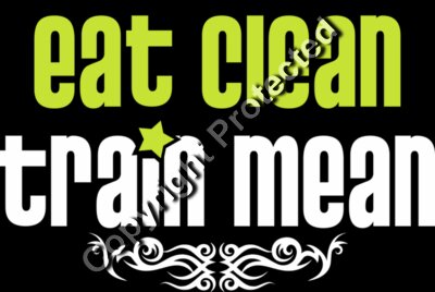 Eat Clean Train Mean