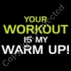 your workout